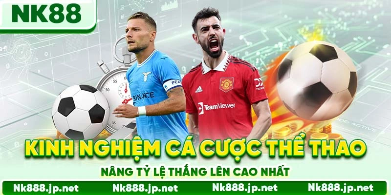 Kinh nghiệm cá cược thể thao nâng tỷ lệ thắng lên cao nhất